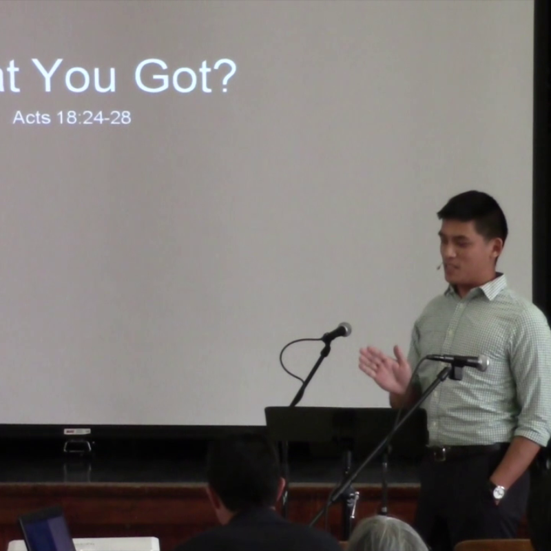 What You Got (Acts 18:24-28)