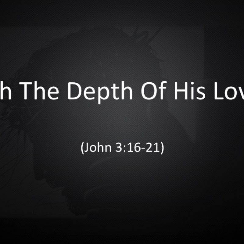 Oh The Depth Of His Love