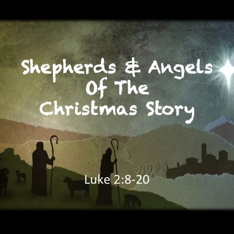 Shepherds & Angels Of The Christmas Story