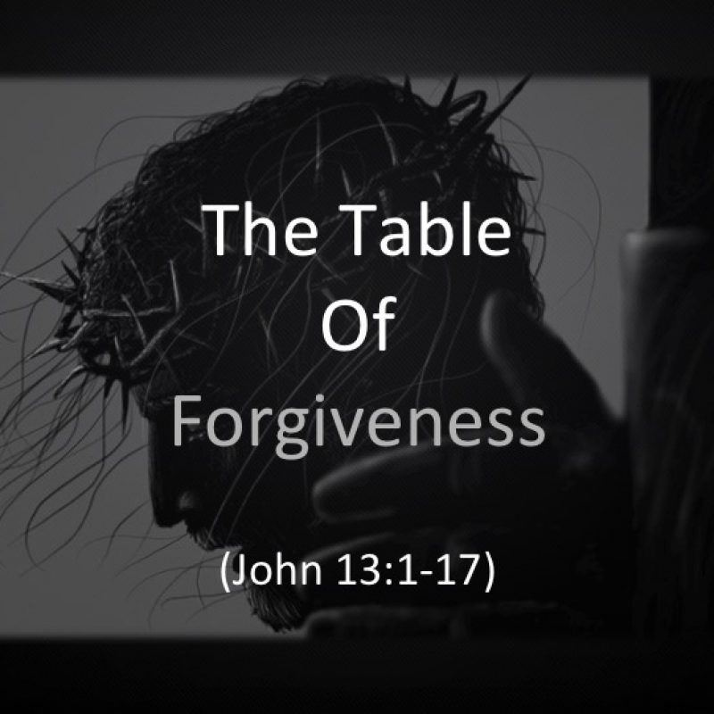 The Table Of Forgiveness
