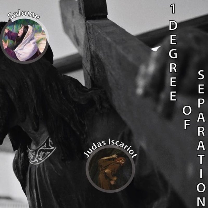 One Degree Of Separation: Judas Iscariot